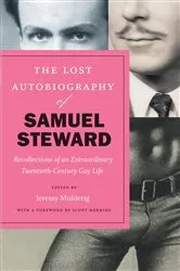 Book cover of The Lost Autobiography of Samuel Steward by Samuel Steward