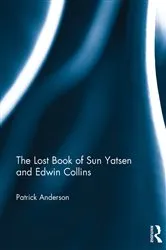 Book cover of The Lost Book of Sun Yatsen and Edwin Collins by Patrick Anderson