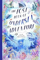 Book cover of The Lost Book of Undersea Adventure by Unknown Adventurer