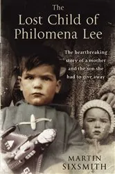 Book cover of The Lost Child of Philomena Lee by Martin Sixsmith