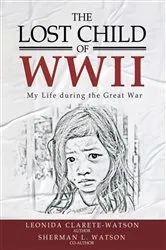 Book cover of The Lost Child of WWII by Leonida Clarete-Watson