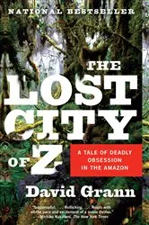 Book cover of The Lost City of Z by David Grann