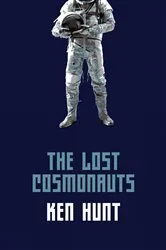 Book cover of The Lost Cosmonauts by Ken Hunt
