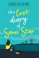 Book cover of The Lost Diary of Sami Star by Karen McCombie