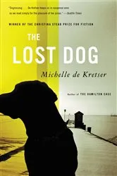 Book cover of The Lost Dog by Michelle de Kretser