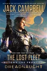 Book cover of The Lost Fleet: Beyond the Frontier: Dreadnaught by Jack Campbell