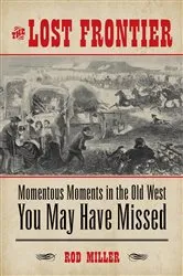 Book cover of The Lost Frontier by Rod Miller