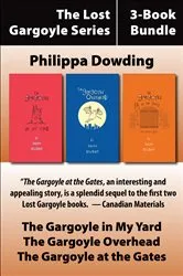 Book cover of The Lost Gargoyle Series 3-Book Bundle by Philippa Dowding