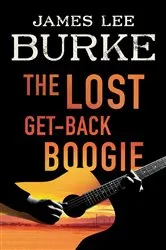Book cover of The Lost Get-Back Boogie by James Lee Burke
