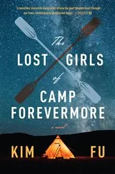 Book cover of The Lost Girls of Camp Forevermore by Unknown