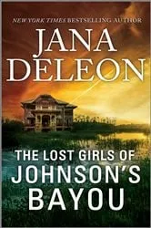 Book cover of The Lost Girls of Johnson's Bayou by Jana DeLeon