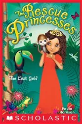 Book cover of The Lost Gold (Rescue Princesses #7) by Paula Harrison
