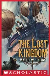 Book cover of The Lost Kingdom by Matthew J. Kirby
