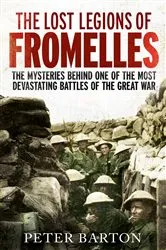 Book cover of The Lost Legions of Fromelles by Peter Barton