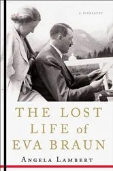Book cover of The Lost Life of Eva Braun by Angela Lambert