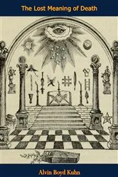 Book cover of The Lost Meaning of Death by Alvin Boyd Kuhn