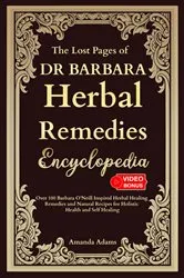 Book cover of The Lost Pages of Herbal Remedies Encyclopedia by Amanda Adams
