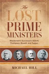 Book cover of The Lost Prime Ministers by Michael Hill
