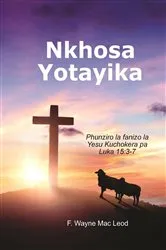 Book cover of The Lost Sheep - Chichewa Edition: Phunziro la fanizo la Yesu Kuchokera pa Luka 15 by Unknown