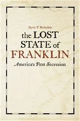Book cover of The Lost State of Franklin by Kevin T. Barksdale