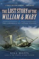 Book cover of The Lost Story of the William and Mary by Gill Hoffs