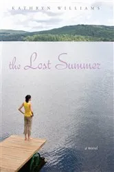 Book cover of The Lost Summer by Kathryn Williams