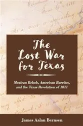 Book cover of The Lost War for Texas by James Aalan Bernsen