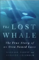Book cover of The Lost Whale by Michael Parfit
