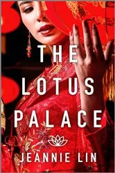 Book cover of The Lotus Palace by Jeannie Lin