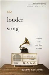 Book cover of The Louder Song by Aubrey Sampson