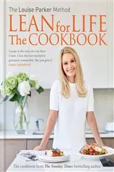 Book cover of The Louise Parker Method: Lean for Life by Louise Parker