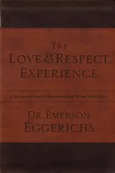 Book cover of The Love and Respect Experience by Dr. Emerson Eggerichs