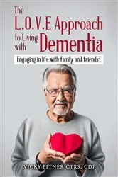 Book cover of The Love Approach to Living With Dementia by Vicky Pitner