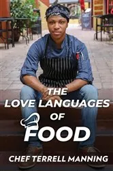 Book cover of The Love Languages of Food by Manning, Terrell, J