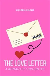 Book cover of The Love Letter by Harper Knight