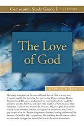 Book cover of The Love of God Study Guide by Denise Renner
