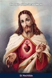 Book cover of The Love of the Sacred Heart by St Mechtilde