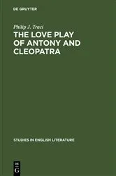 Book cover of The Love Play of Antony and Cleopatra by Philip J. Traci