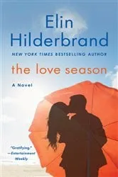 Book cover of The Love Season by Elin Hilderbrand