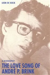 Book cover of The Love Song of André P. Brink by Leon de Kock