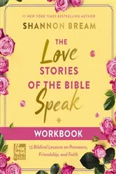 Book cover of The Love Stories of the Bible Speak Workbook by Shannon Bream