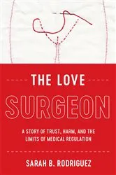 Book cover of The Love Surgeon by Sarah B. Rodriguez