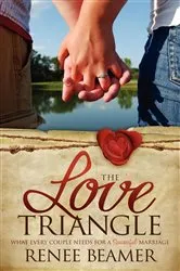 Book cover of The Love Triangle by Renee Beamer