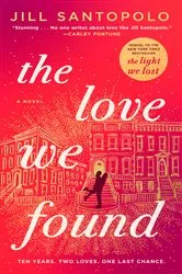 Book cover of The Love We Found by Jill Santopolo