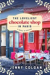 Book cover of The Loveliest Chocolate Shop in Paris by Jenny Colgan