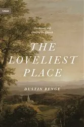 Book cover of The Loveliest Place by Dustin Benge