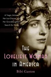 Book cover of The Loveliest Woman in America by Bibi Gaston