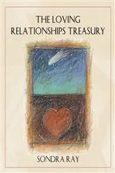 Book cover of The Loving Relationships Treasury by Sondra Ray
