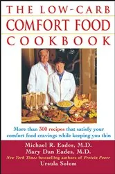 Book cover of The Low-Carb Comfort Food Cookbook by Micheal R. Eades