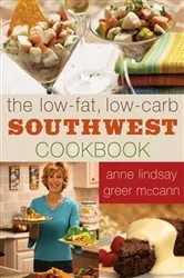 Book cover of The Low-fat Low-carb Southwest Cookbook by Anne Lindsay Greer McCann